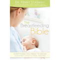 Breastfeeding Bible: Everything You Need to Know from First Latch to Final Feeding - Paperback
