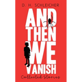 And Then We Vanish: Collected Stories - Paperback