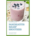 Pancreatitis Relief Smoothies: easy pancreatitis smoothies relief - Paperback