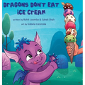 Dragons Don't Eat Ice Cream - Hardcover