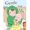 Be Gentle with Me - Hardcover