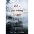 What a Godly Privilege to Be Born a Man - Paperback