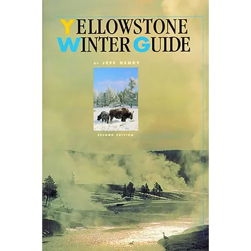 Yellowstone Winter Guide
