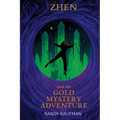 ZHEN and the GOLD MYSTERY ADVENTURE - Paperback