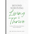 Beyond Surviving: Living to Thrive - Paperback