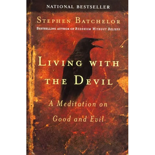 Living with the Devil: A Meditation on Good and Evil - Paperback