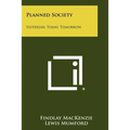 Planned Society: Yesterday, Today, Tomorrow - Paperback