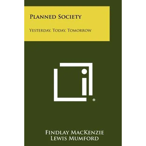 Planned Society: Yesterday, Today, Tomorrow - Paperback