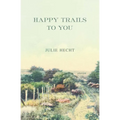 Happy Trails to You - Paperback