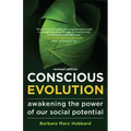 Conscious Evolution: Awakening the Power of Our Social Potential - Paperback