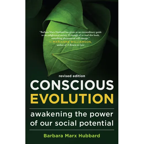 Conscious Evolution: Awakening the Power of Our Social Potential - Paperback