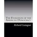 The Evolution of the American Democracy