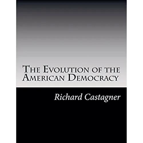 The Evolution of the American Democracy