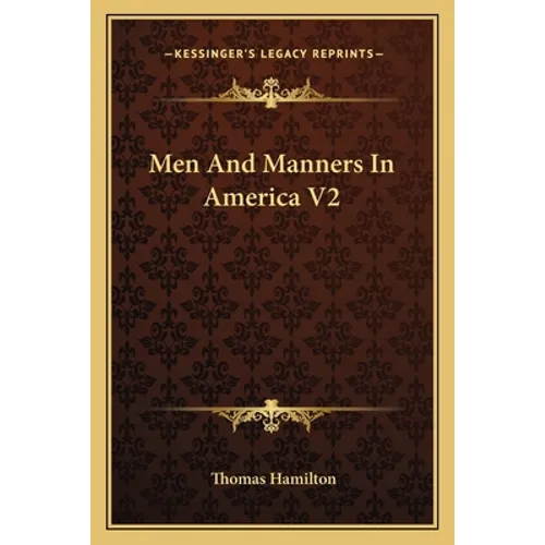Men And Manners In America V2