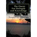 The Quest: For Strength and Knowledge: Part One - Paperback