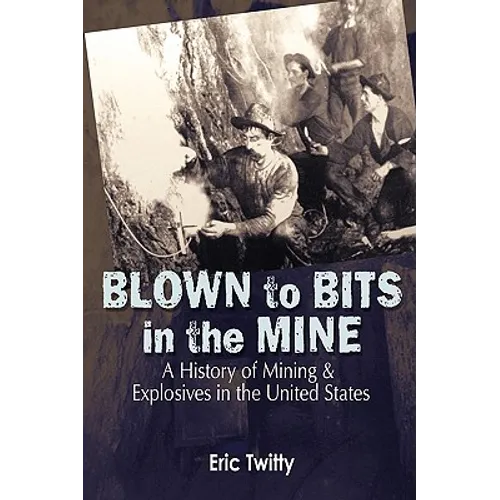Blown to Bits in the Mine
