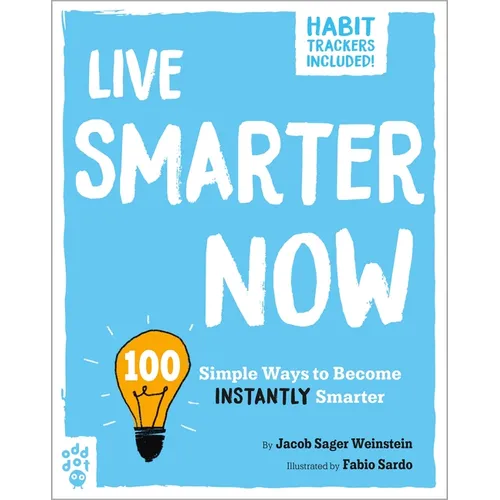 Live Smarter Now: 100 Simple Ways to Become Instantly Smarter - Paperback