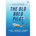 The Old Bold Pilot: A Pilot's Journey - Paperback