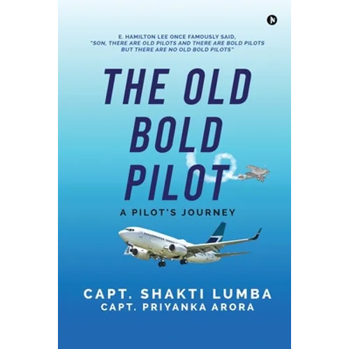 The Old Bold Pilot: A Pilot's Journey - Paperback