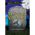 The Ghostly Tales of Martha's Vineyard - Paperback
