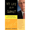 My Life as a Quant: Reflections on Physics and Finance - Paperback