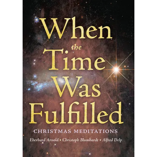 When the Time Was Fulfilled: Christmas Meditations - Paperback