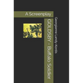 GOLDSBY - Buffalo Soldier: A Screenplay Based on Fred Staff's novel "Sergeant Goldsby and the 10th Cavalry"