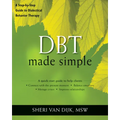 Dbt Made Simple: A Step-By-Step Guide to Dialectical Behavior Therapy - Paperback