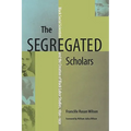 The Segregated Scholars: Black Social Scientists and the Creation of Black Labor Studies, 1890-1950