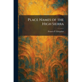 Place Names of the High Sierra