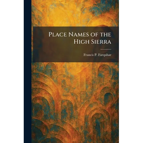 Place Names of the High Sierra