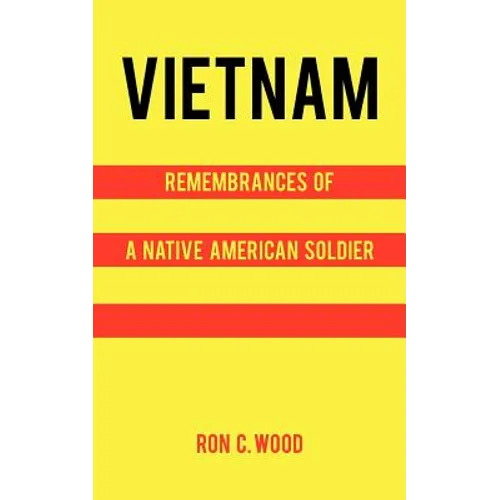 Vietnam: Remembrances of a Native American Soldier