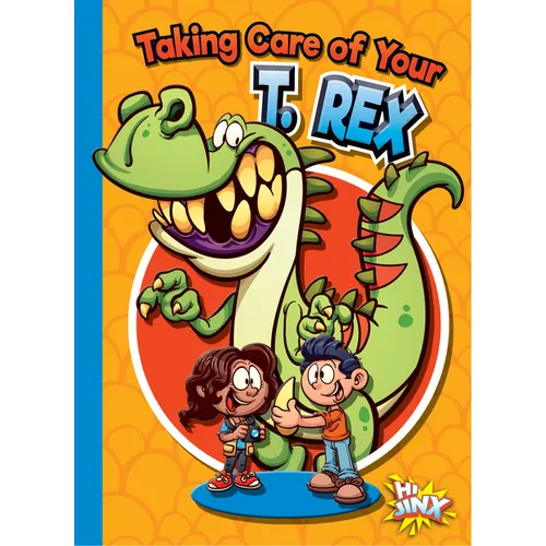 Taking Care of Your T. Rex - Paperback