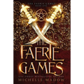 The Faerie Games - Hardcover
