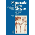 Metastatic Bone Disease: Fundamental and Clinical Aspects - Paperback