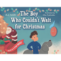 The Boy Who Couldn't Wait for Christmas - Paperback
