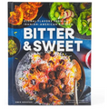 Bitter & Sweet: Global Flavors from an Iranian-American Kitchen [A Cookbook] - Hardcover