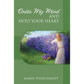 Outta My Mind and Into Your Heart - Paperback