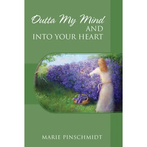 Outta My Mind and Into Your Heart - Paperback