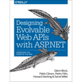 Designing Evolvable Web APIs with ASP.NET: Harnessing the Power of the Web - Paperback