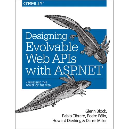 Designing Evolvable Web APIs with ASP.NET: Harnessing the Power of the Web - Paperback