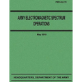 Army Electromagnetic Spectrum Operations (FM 6-02.70)