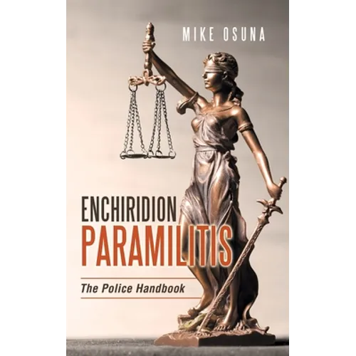 Enchiridion Paramilitis: The Police Handbook