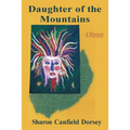 Daughter of the Mountains: A Memoir - Paperback