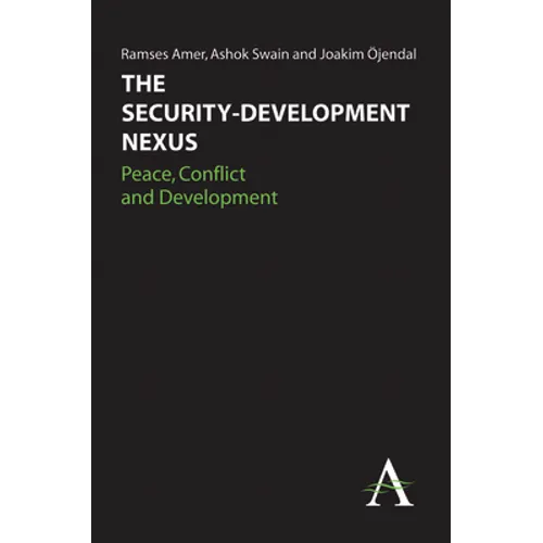The Security-Development Nexus: Peace, Conflict and Development
