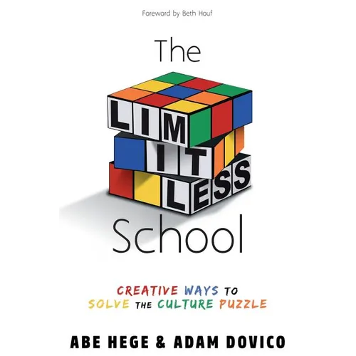 The Limitless School: Creative Ways to Solve the Culture Puzzle - Paperback