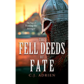 The Fell Deeds of Fate: A Historical Novel of Vikings in Byzantium