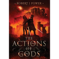 The Actions of Gods - Hardcover