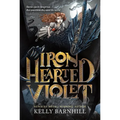 Iron Hearted Violet - Paperback
