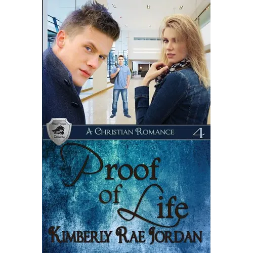 Proof of Life: A Christian Romance - Paperback